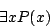 \begin{displaymath}\exists x P(x)\end{displaymath}